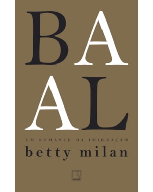 BAAL: UM ROMANCE DA IMIGRAÇÃO