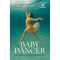 BABY DANCER: UMA JORNADA DE DOR, FÉ E RENASCIMENTO