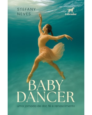 BABY DANCER: UMA JORNADA DE DOR, FÉ E RENASCIMENTO