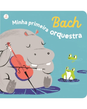 Bach - Minha primeira orquestra