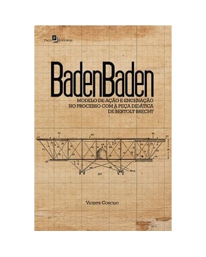 Badenbaden: modelo de ação e encenação no processo com a peça didática de Bertolt Brecht
