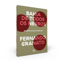 BAHIA DE TODOS OS NEGROS: AS REBELIÕES ESCRAVAS DO SÉCULO XIX