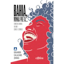 Bahia, minha preta: contos e crônicas