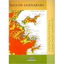 Baía de Guanabara: ocupação histórica e avalição ambiental