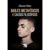 BAILES METAFÍSICOS E CAUSOS FILOSÓFICOS