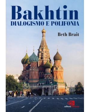 BAKHTIN DIALOGISMO E POLIFONIA
