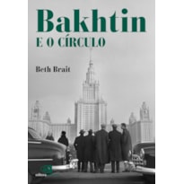 BAKHTIN E O CÍRCULO