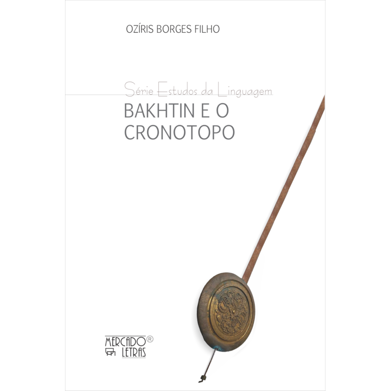 Bakhtin e o cronotopo: reflexões e migrações