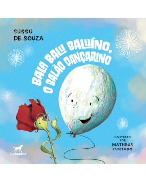 BALA BALU BALUÍNO, O BALÃO DANÇARINO