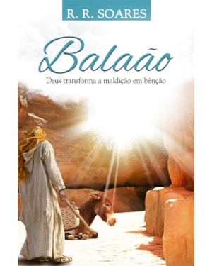 BALAÃO: DEUS TRANSFORMA A MALDIÇÃO EM BÊNÇÃO
