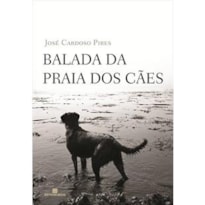 BALADA DA PRAIA DOS CAES - 1ª