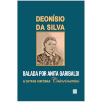 BALADA POR ANITA GARIBALDI E OUTRAS HISTÓRIAS CATARINAUTAS