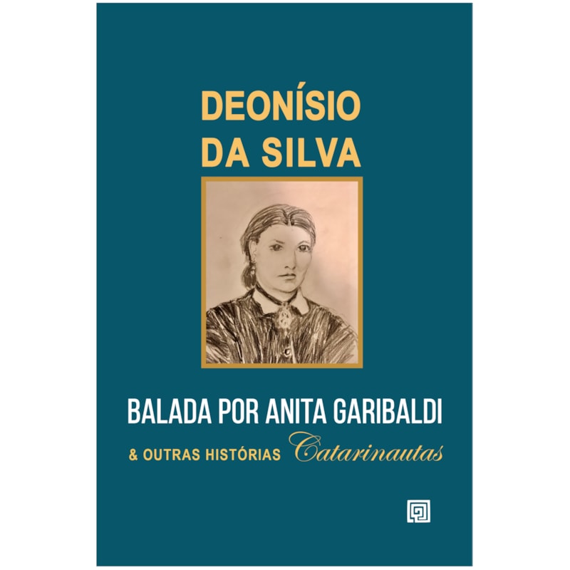 Balada por Anita Garibaldi e outras histórias catarinautas