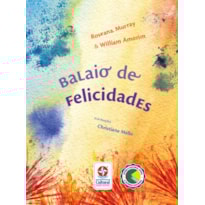 BALAIO DE FELICIDADES - UM LIVRO DE ROSEANA MURRAY