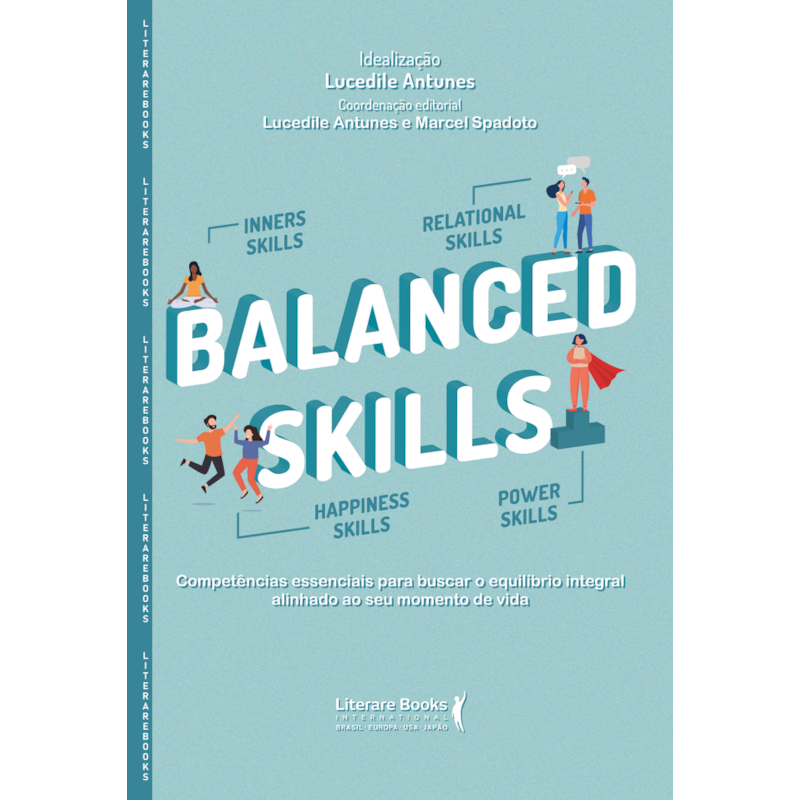Balanced skills: competências essenciais para buscar o equilíbrio integral alinhado ao seu momento de vida