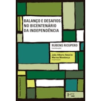 Balanço e desafios no bicentenário da independência