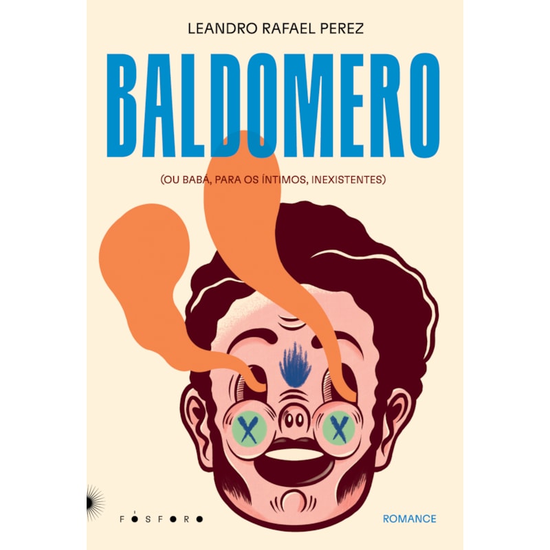 BALDOMERO: (OU BABÁ, PARA OS ÍNTIMOS, INEXISTENTES)