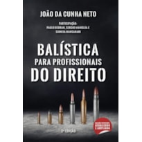 BALÍSTICA PARA PROFISSIONAIS DO DIREITO