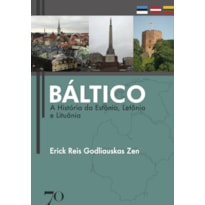 Báltico: a história da Estônia, Letônia e Lituânia