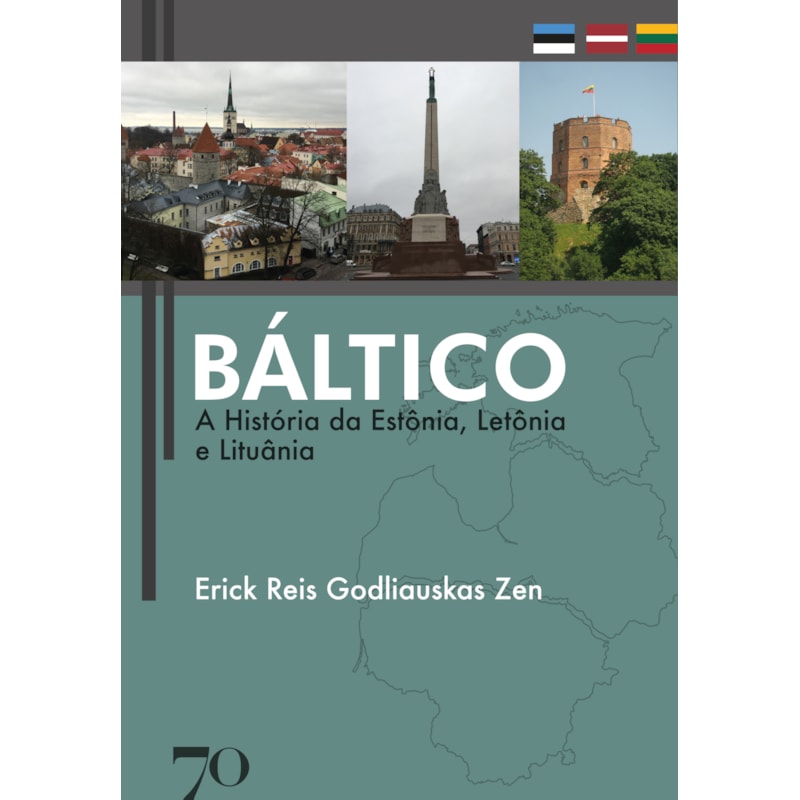 Báltico: a história da Estônia, Letônia e Lituânia