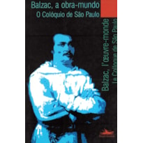 BALZAC, A OBRA-MUNDO