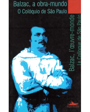BALZAC, A OBRA-MUNDO