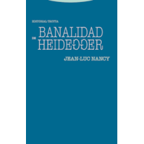 BANALIDAD DE HEIDEGGER
