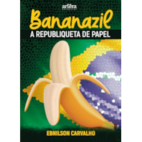 BANANAZIL:: A REPUBLIQUETA DE PAPEL