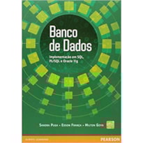 BANCO DE DADOS: IMPLEMENTAÇÃO EM SQL, PL SQL E ORACLE 11G