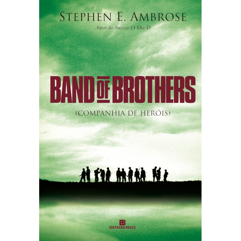 BAND OF BROTHERS: COMPANHIA DE HERÓIS: COMPANHIA DE HERÓIS