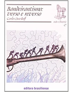 BANDEIRANTISMO VERSO E REVERSO - TUDO E HISTORIA - 8