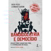 BANDIDOLATRIA E DEMOCÍDIO