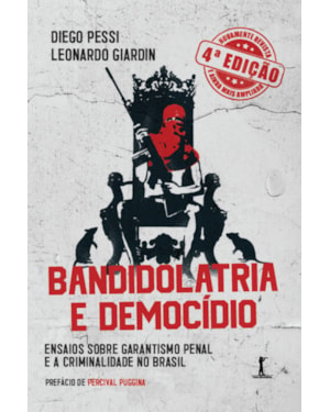 BANDIDOLATRIA E DEMOCÍDIO