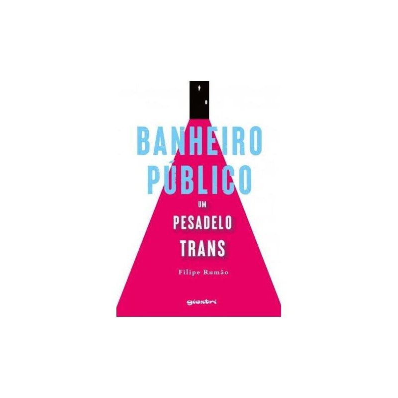 BANHEIRO PÚBLICO - UM PESADELO TRANS