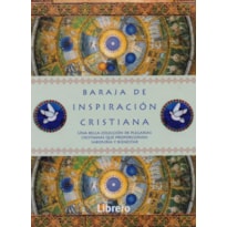 Baraja de inspiración cristiana. Una bella colección de plegarias cristianas que proporcionan