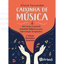 Baralho caixinha de música: 100 cartas contendo questões reflexivas para intervenção terapêutica