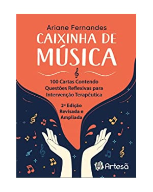 Baralho caixinha de música: 100 cartas contendo questões reflexivas para intervenção terapêutica
