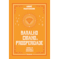 Baralho Cigano da Prosperidade: Manual de previsões e orientações