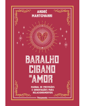 Baralho cigano do amor: Manual de previsões e orientações para relacionamentos