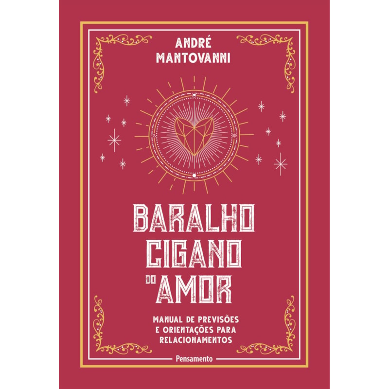 Baralho cigano do amor: Manual de previsões e orientações para relacionamentos
