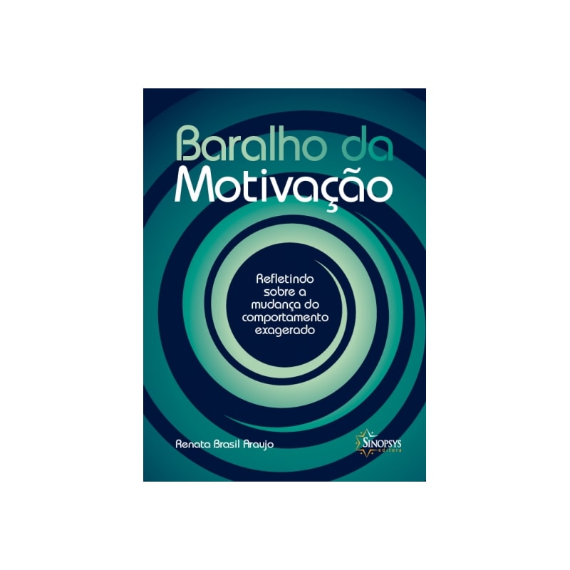 BARALHO DA MOTIVAÇÃO: REFLETINDO SOBRE A MUDANÇA DO COMPORTAMENTO EXAGERADO