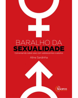 Baralho da sexualidade: conversando sobre sexo com adolescentes e adultos