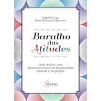 Baralho das atitudes: uma técnica para desenvolvimento da assertividade pessoal e de grupos