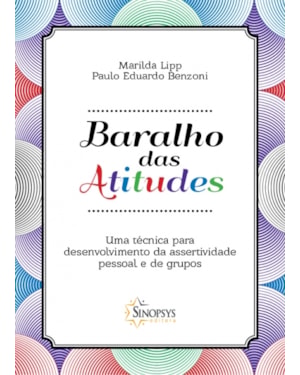 Baralho das atitudes: uma técnica para desenvolvimento da assertividade pessoal e de grupos