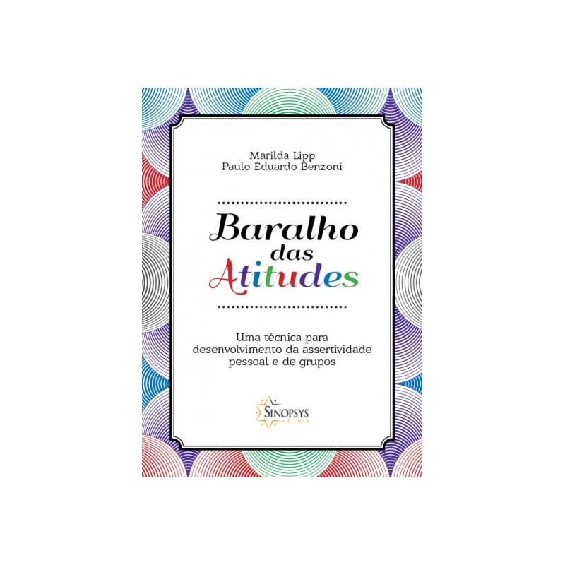 Baralho das atitudes: uma técnica para desenvolvimento da assertividade pessoal e de grupos