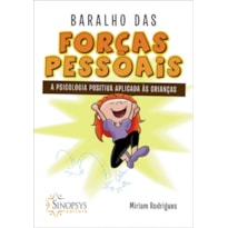 BARALHO DAS FORÇAS PESSOAIS: A PSICOLOGIA POSITIVA APLICADA ÀS CRIANÇAS