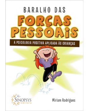 Baralho das forças pessoais: a psicologia positiva aplicada às crianças