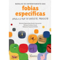 BARALHO DE ENFRENTAMENTO DAS FOBIAS ESPECÍFICAS: AQUILO A QUE SE RESISTE, PERSISTE