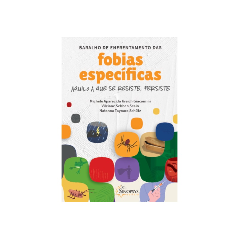BARALHO DE ENFRENTAMENTO DAS FOBIAS ESPECÍFICAS: AQUILO A QUE SE RESISTE, PERSISTE
