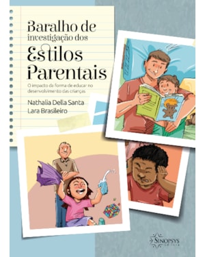 Baralho de investigação dos estilos parentais: o impacto da forma de educar no desenvolvimento das crianças